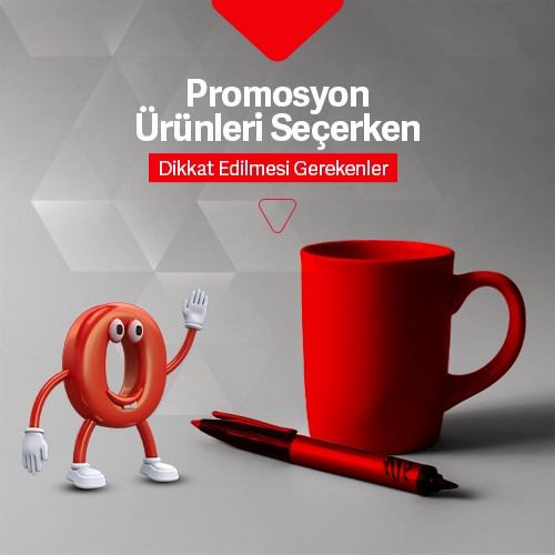 Promosyon Ürünleri Seçerken Dikkat Edilmesi Gerekenler